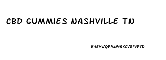 Cbd Gummies Nashville Tn