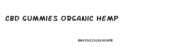 Cbd Gummies Organic Hemp