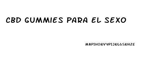 Cbd Gummies Para El Sexo