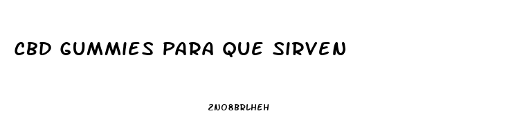 Cbd Gummies Para Que Sirven