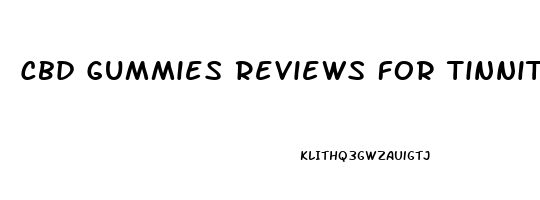 Cbd Gummies Reviews For Tinnitus