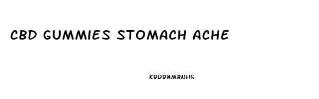 Cbd Gummies Stomach Ache
