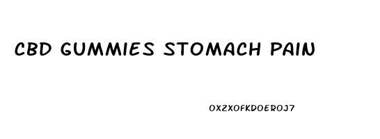 Cbd Gummies Stomach Pain