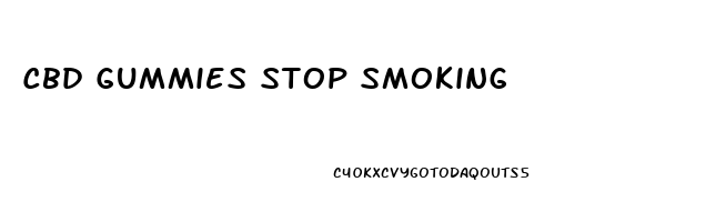 Cbd Gummies Stop Smoking