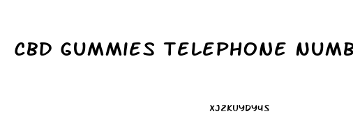 Cbd Gummies Telephone Number