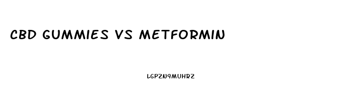 Cbd Gummies Vs Metformin