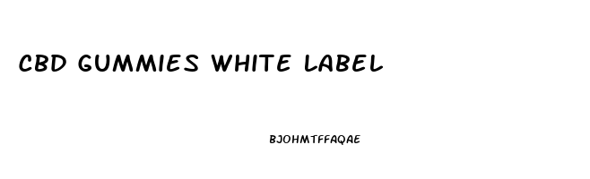 Cbd Gummies White Label