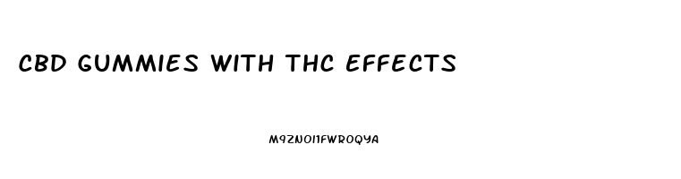 Cbd Gummies With Thc Effects