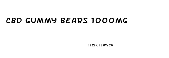 Cbd Gummy Bears 1000mg