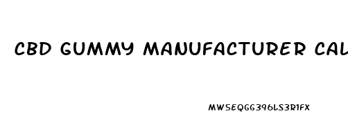 Cbd Gummy Manufacturer California