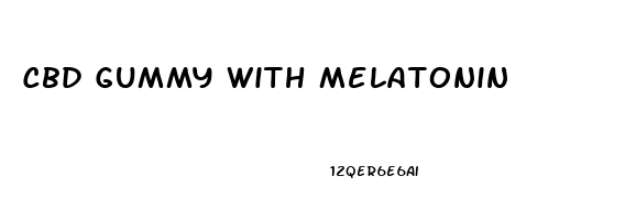 Cbd Gummy With Melatonin