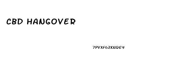 Cbd Hangover