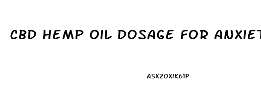 Cbd Hemp Oil Dosage For Anxiety