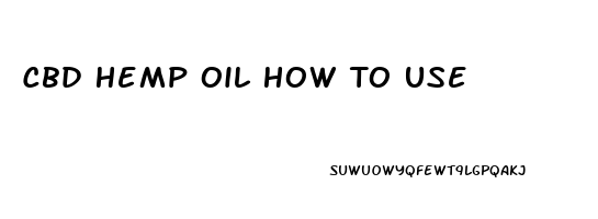 Cbd Hemp Oil How To Use