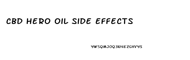 Cbd Hero Oil Side Effects