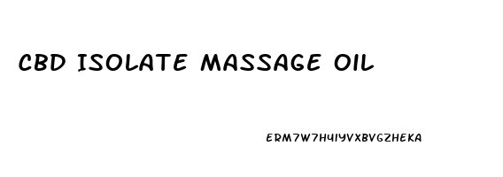 Cbd Isolate Massage Oil