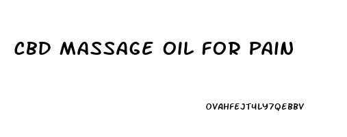 Cbd Massage Oil For Pain