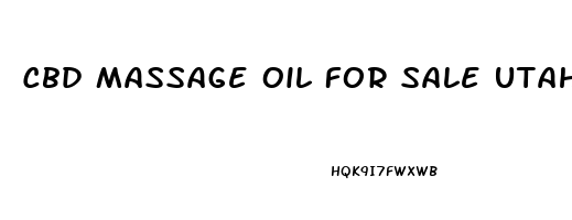 Cbd Massage Oil For Sale Utah