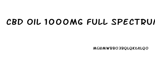 Cbd Oil 1000mg Full Spectrum