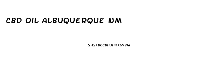 Cbd Oil Albuquerque Nm