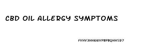 Cbd Oil Allergy Symptoms