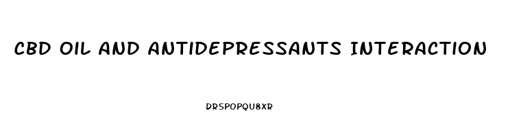 Cbd Oil And Antidepressants Interaction