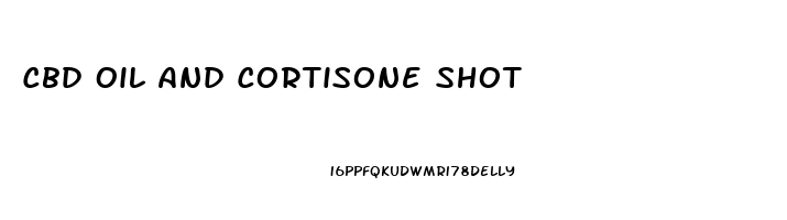 Cbd Oil And Cortisone Shot