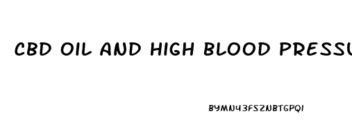 Cbd Oil And High Blood Pressure