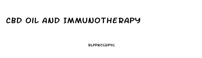 Cbd Oil And Immunotherapy