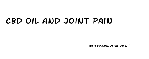 Cbd Oil And Joint Pain