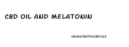 Cbd Oil And Melatonin