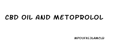 Cbd Oil And Metoprolol