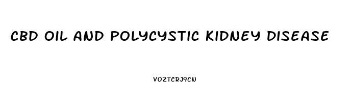 Cbd Oil And Polycystic Kidney Disease