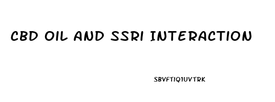Cbd Oil And Ssri Interaction