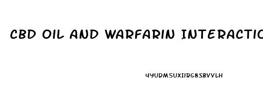 Cbd Oil And Warfarin Interaction