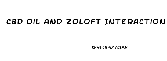 Cbd Oil And Zoloft Interaction