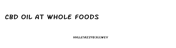 Cbd Oil At Whole Foods