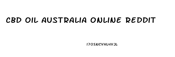 Cbd Oil Australia Online Reddit