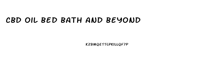 Cbd Oil Bed Bath And Beyond