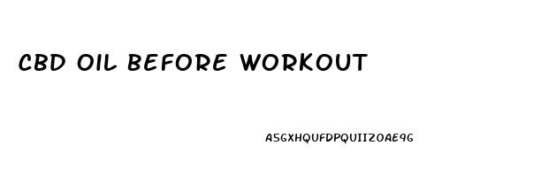 Cbd Oil Before Workout