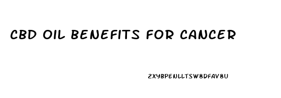 Cbd Oil Benefits For Cancer