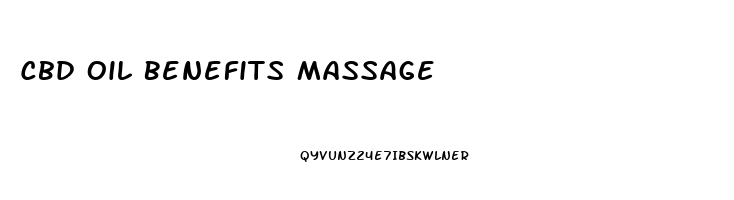 Cbd Oil Benefits Massage