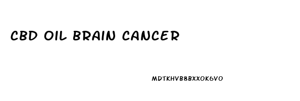 Cbd Oil Brain Cancer