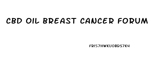 Cbd Oil Breast Cancer Forum