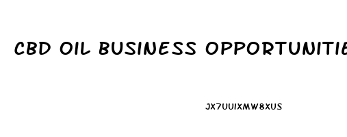 Cbd Oil Business Opportunities