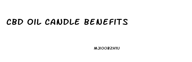 Cbd Oil Candle Benefits