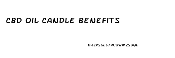 Cbd Oil Candle Benefits