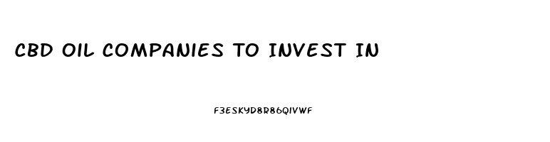 Cbd Oil Companies To Invest In