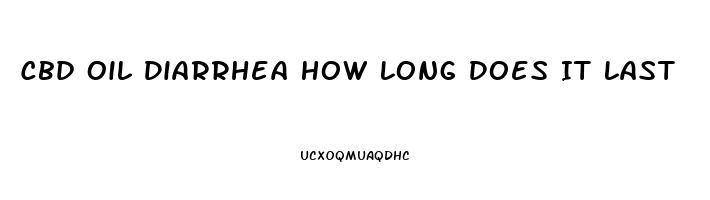 Cbd Oil Diarrhea How Long Does It Last