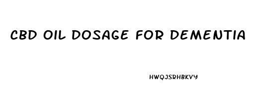 Cbd Oil Dosage For Dementia